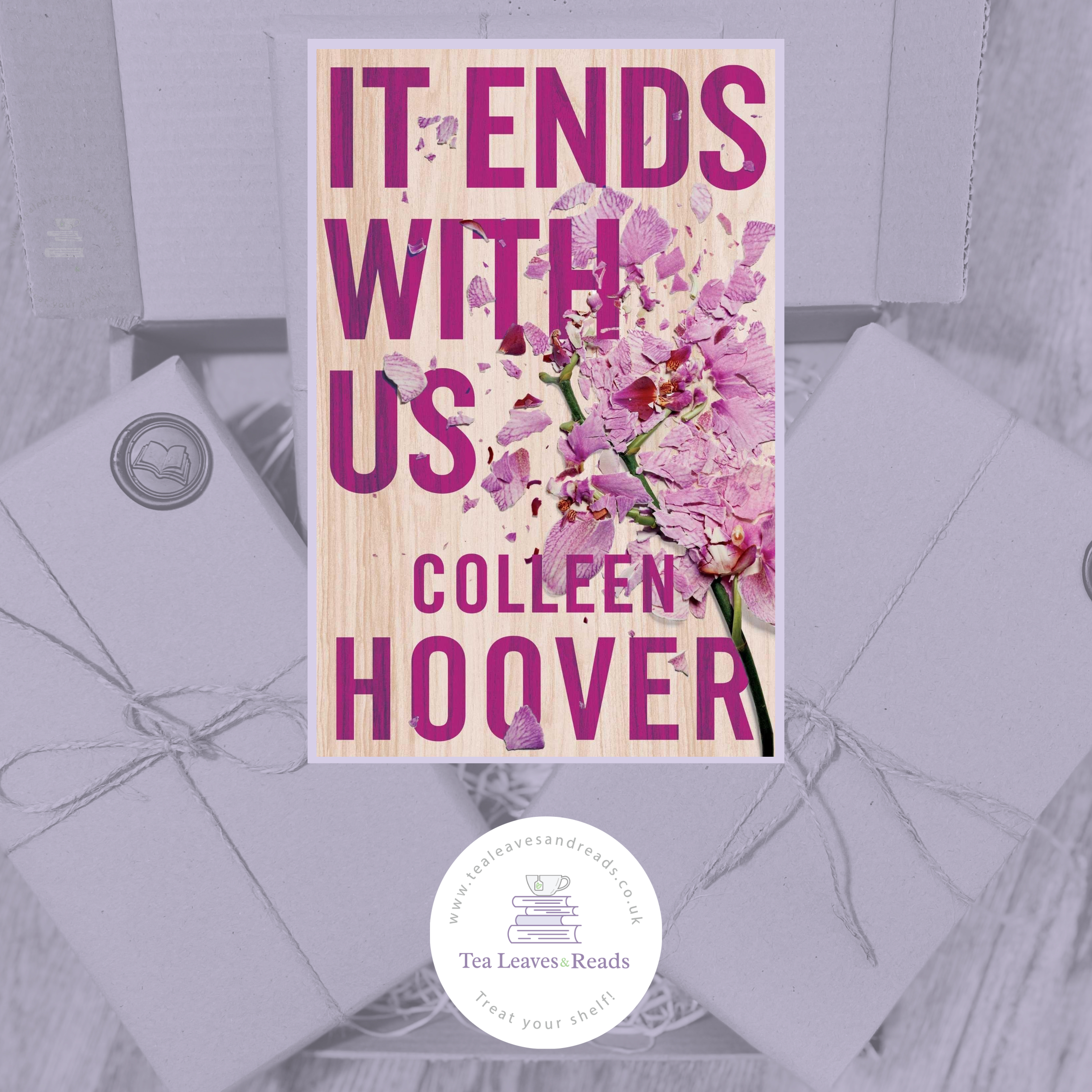 It Ends With Us by Colleen Hoover - Tea Leaves & Reads