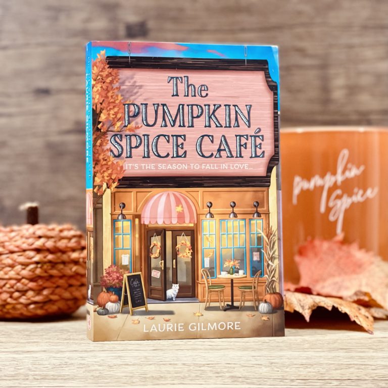 The Pumpkin Spice Cafe by Laurie Gilmore Tea Leaves & Reads