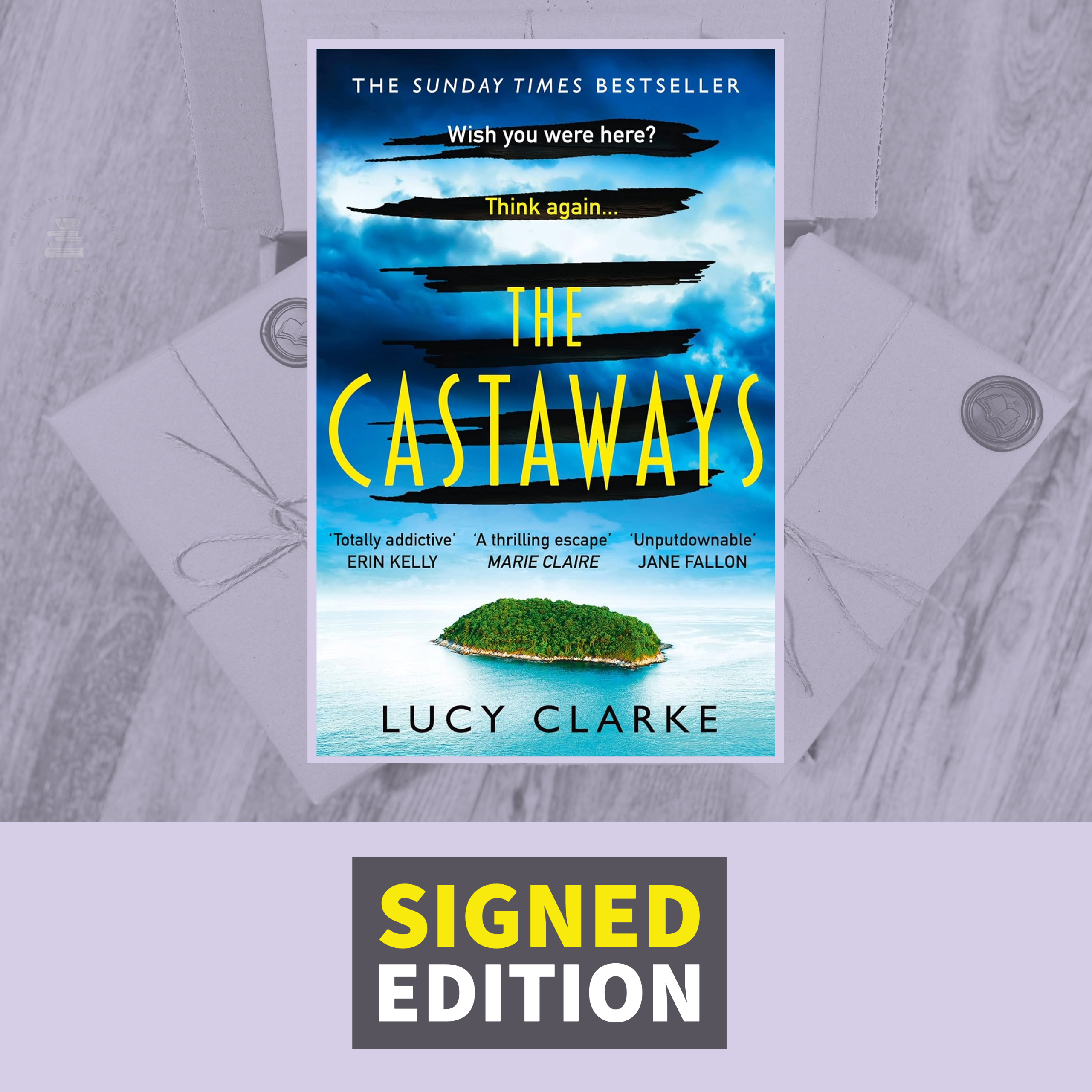 The Castaways by Lucy Clarke (Signed by the Author) - Tea Leaves & Reads