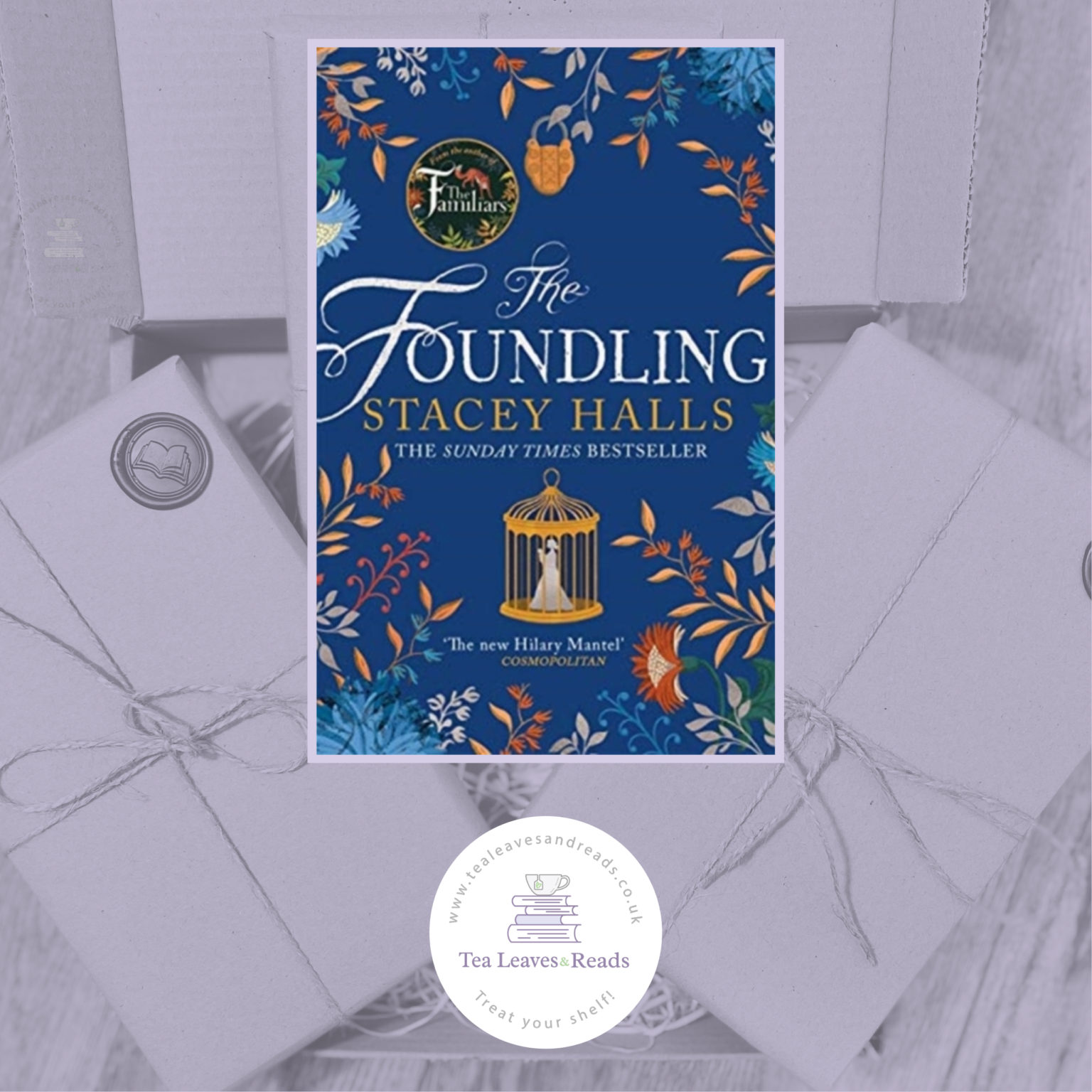 The Foundling by Stacey Halls Tea Leaves & Reads