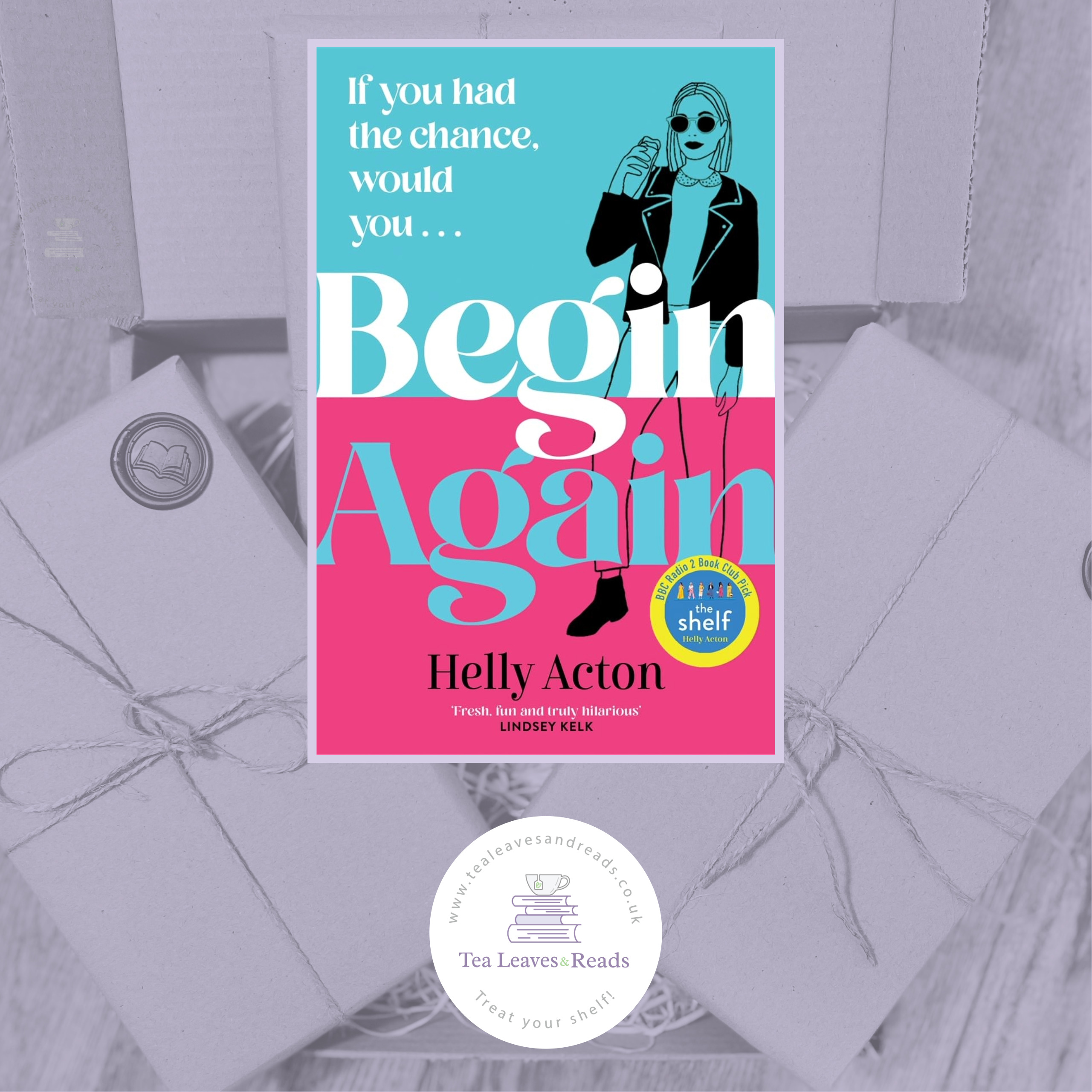 Begin Again by Helly Acton Tea Leaves & Reads