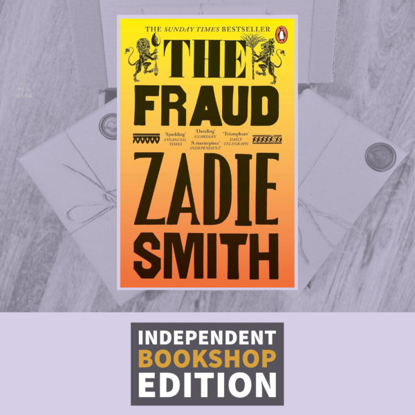 The Fraud by Zadie Smith (Independent Bookshop Exclusive Edition)