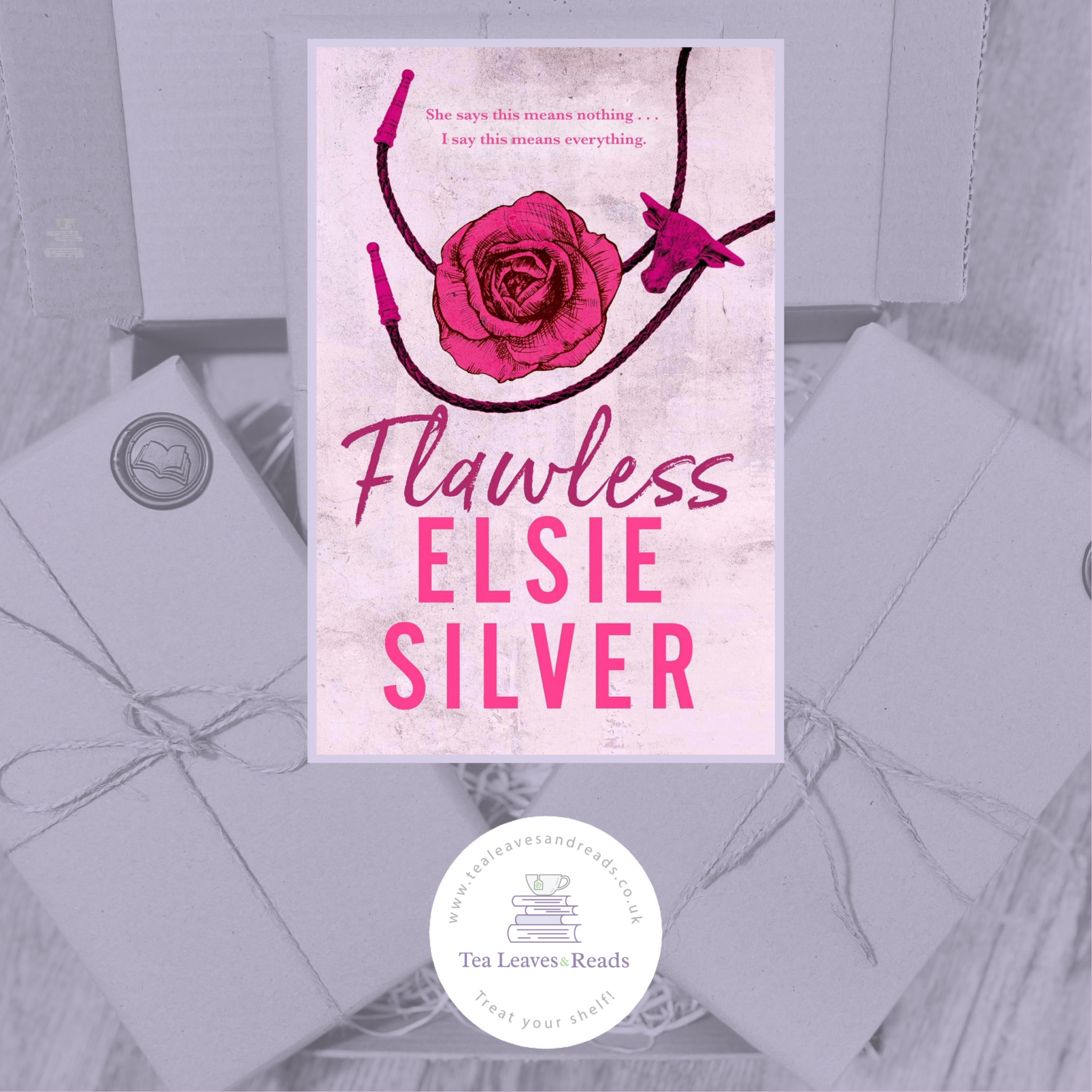 Flawless by Elsie Silver (Book One) - Tea Leaves &amp; Reads