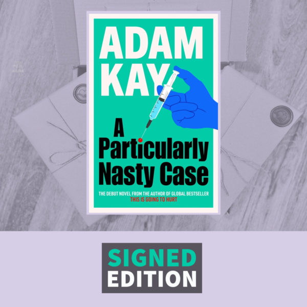 A Particularly Nasty Case by Adam Kay (Signed by the Author)