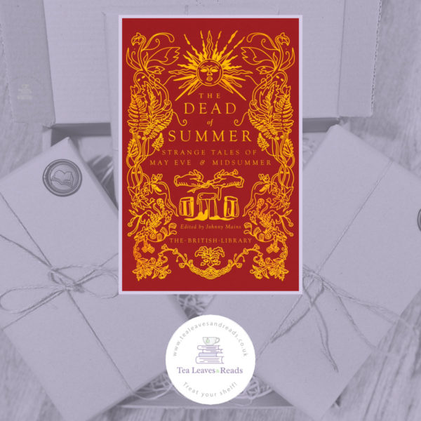 The Dead of Summer: Strange Tales of May Eve and Midsummer by Johnny Mains
