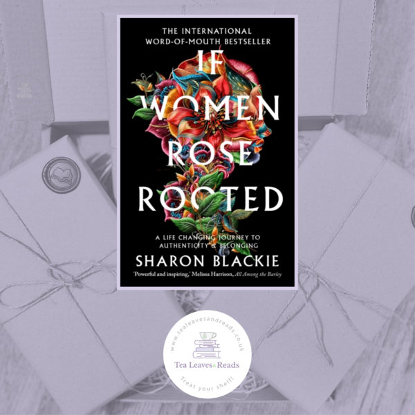 If Women Rose Rooted: A Life-Changing Journey to Authenticity and Belonging by Sharon Blackie