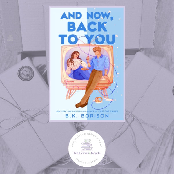 And Now, Back to You by B.K Borison
