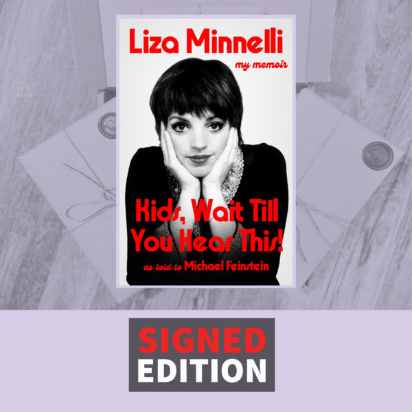 Kids, Wait Till You Hear This! By Liza Minnelli (Signed by the Author)