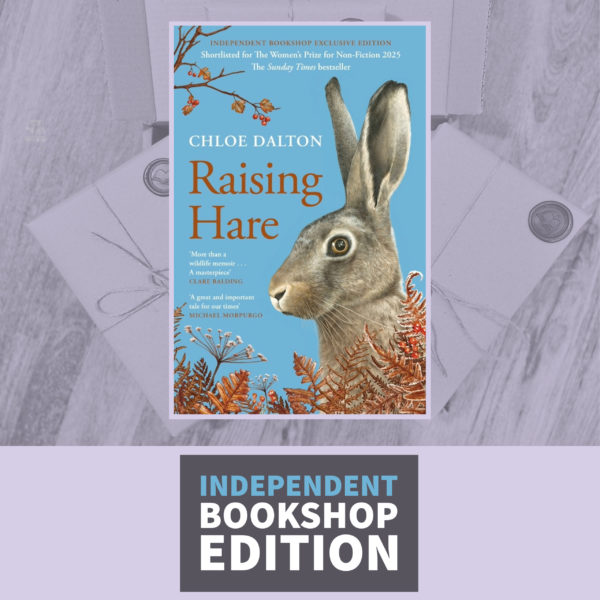 Raising Hare by Chloe Dalton (Independent Bookshop Exclusive Paperback)