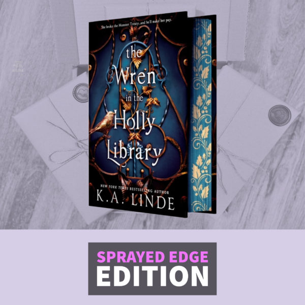 The Wren in the Holly Library by K.A Linde (Sprayed Edge Edition Book Two Oak and Holly Cycle)