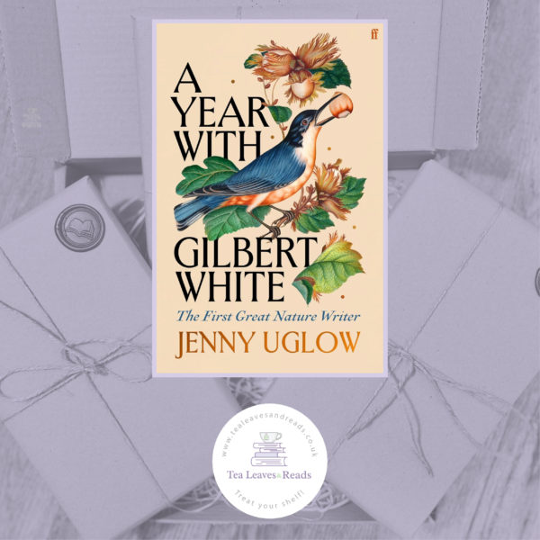 A Year with Gilbert White The First Great Nature Writer by Jenny Uglow