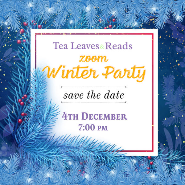 Tea Leaves & Reads 2025 Virtual Winter Party - 4th December @ 7pm on Zoom