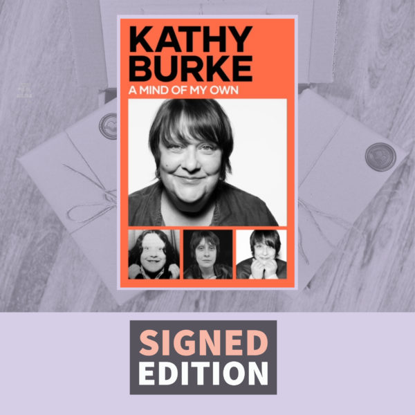 A Mind of my Own by Kathy Burke (Signed by the Author)