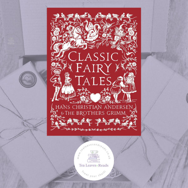 Classic Fairy Tales: Timeless Stories by Hans Christian Anderson & The Brothers Grimm