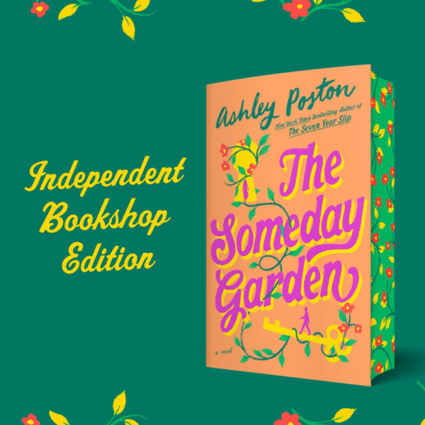 The Someday Garden by Ashley Poston (Sprayed Edge Edition with Signed Bookplate)