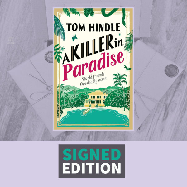 A Killer in Paradise by Tom Hindle (Signed Edition)