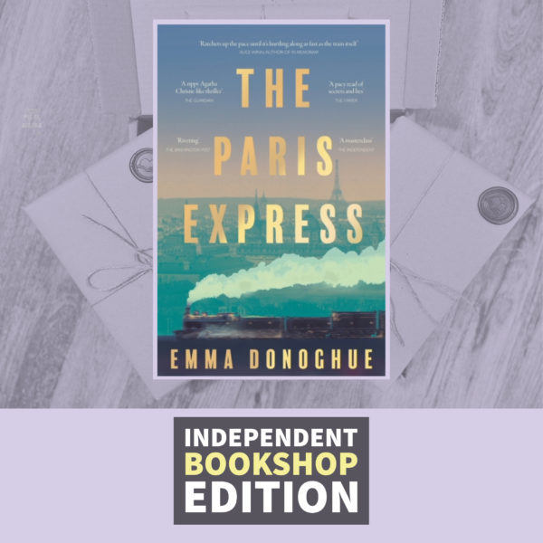The Paris Express by Emma Donoghue - (Independent Bookshop Exclusive Paperback)