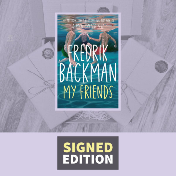 My Friends by Fredrik Backman (Signed Bookplate Edition)