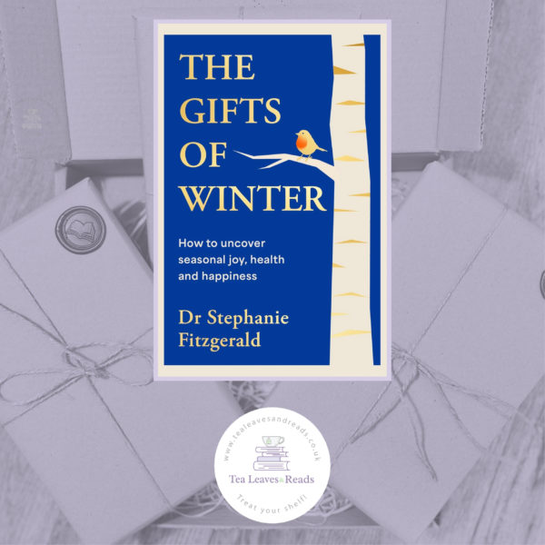 The Gifts of Winter - How to Uncover Seasonal Joy, Health and Happiness by Dr Stephanie Fitzgerald