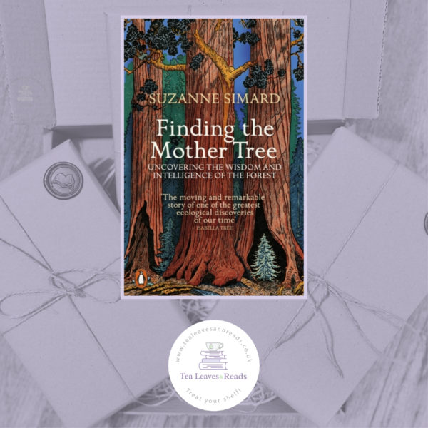 Finding the Mother Tree: Uncovering the Wisdom and Intelligence of the Forest by Suzanne Simard