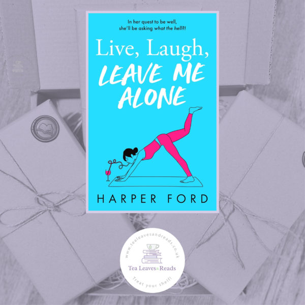 Live, Laugh, Leave Me Alone by Harper Ford