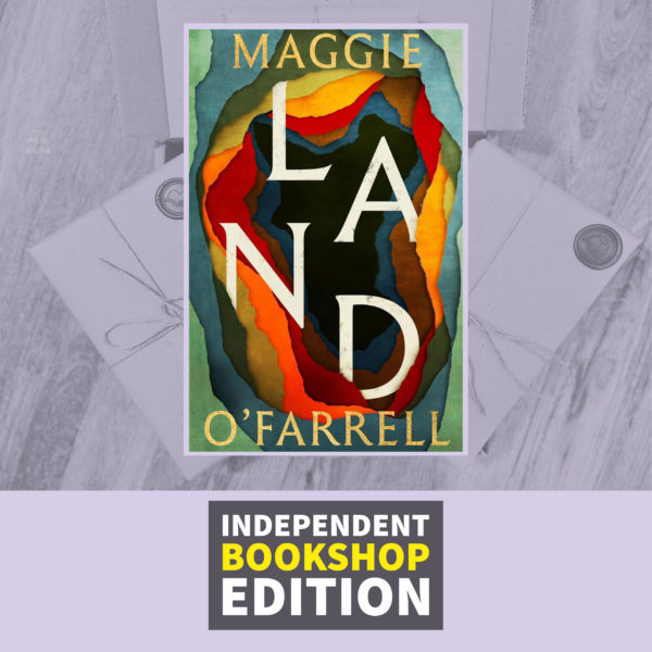 Land by Maggie O'Farrell (Signed Independent Bookshop Edition)