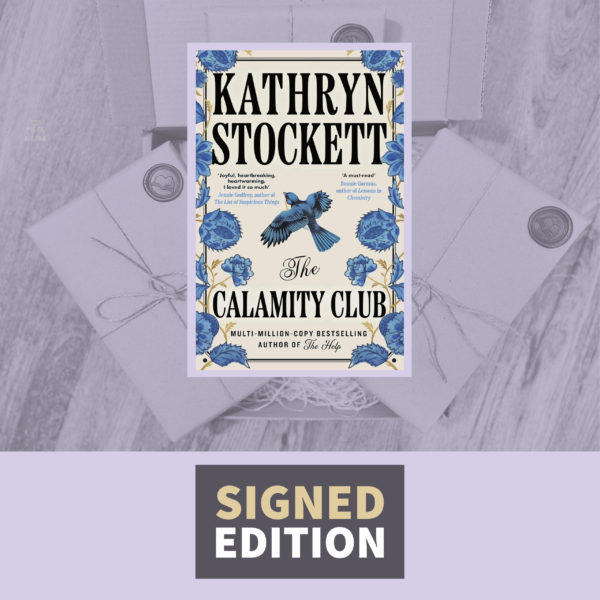 The Calamity Club by Kathryn Stockett (Signed by the Author)