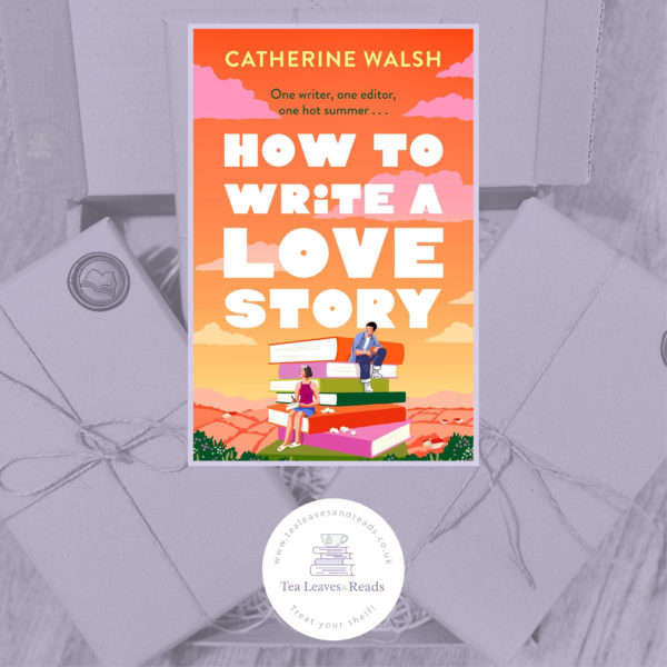 How To Write a Love Story by Catherine Walsh