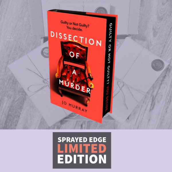 Dissection of a Murder by Jo Murray (Sprayed Edge Collectors Edition with Signed Endpapers)