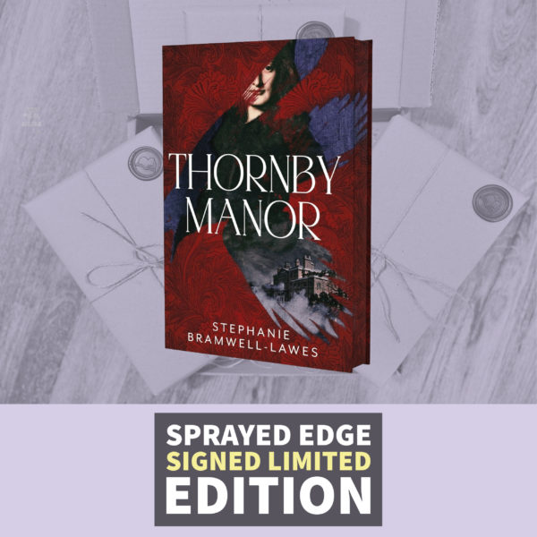 Thornby Manor by Stephanie Bramwell-Lawes (Signed Special Edition with Sprayed Edges)