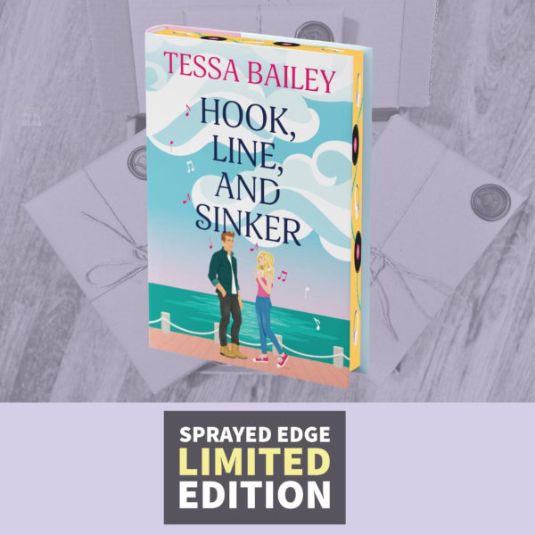 Hook, Line and Sinker by Tessa Bailey (Collector's Edition with Sprayed Edges)