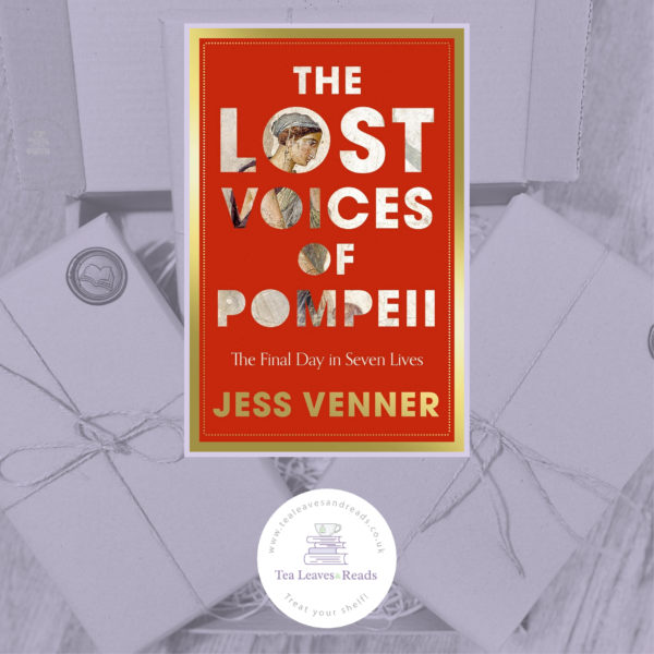 The Lost Voices of Pompeii: The Final Day in Seven Lives by Jess Venner