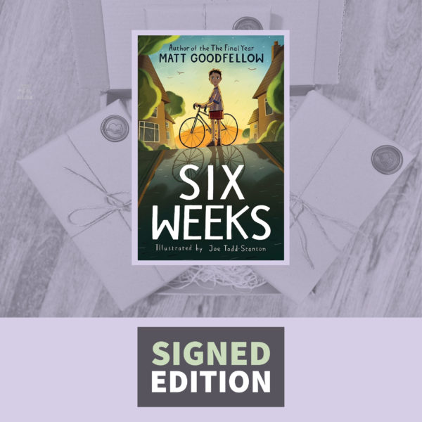 Six Weeks by Matt Goodfellow (Signed by the Author)
