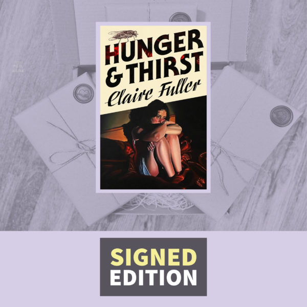 Hunger & Thirst by Claire Fuller (Signed by the Author)