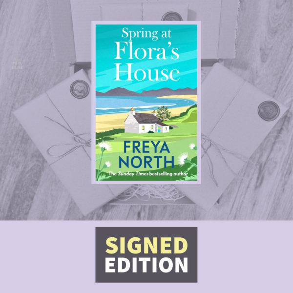 Spring at Flora's House by Freya North (Signed by the Author)