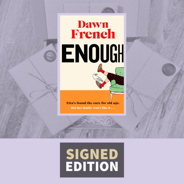 Enough by Dawn French (Signed by the Author)