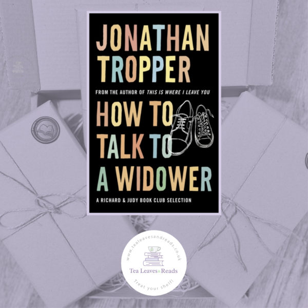 How To Talk to a Widower by Jonathan Tropper