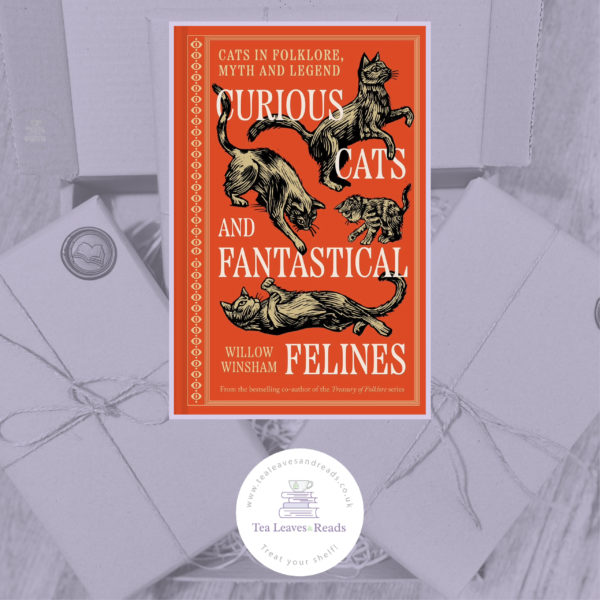 Curious Cats and Fantastical Felines: Cats in Folklore, Myth and Legend by Willow Winsham