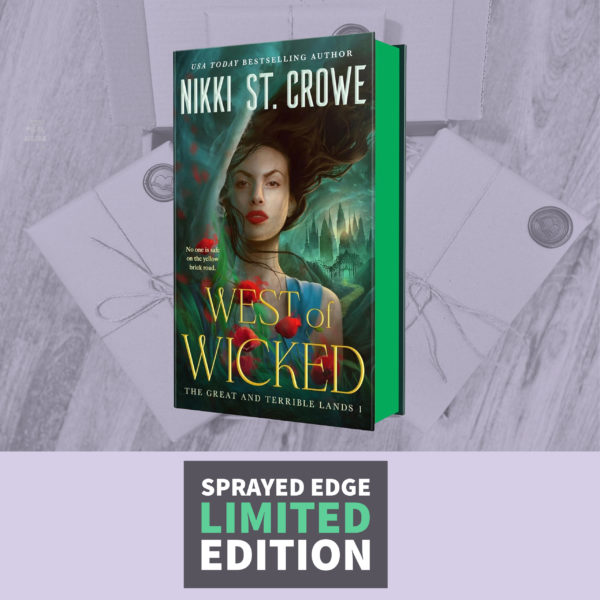 West of Wicked by Nikki St. Crowe (Limited Edition with Sprayed Edges)