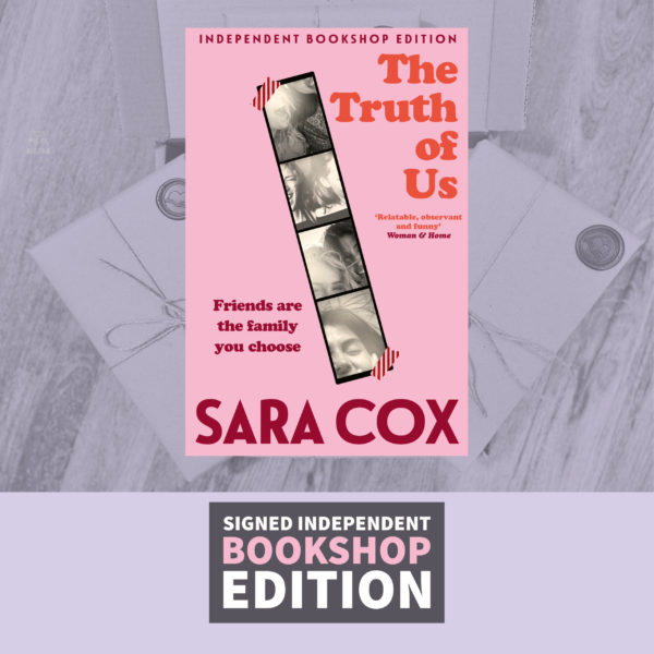 The Truth of Us by Sara Cox (Signed Independent Bookshop Edition with Sprayed Edges)