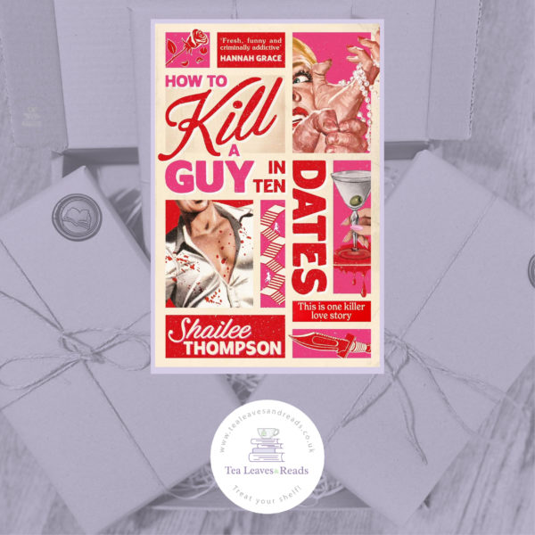 How To Kill A Guy In Ten Dates by Shailee Thompson