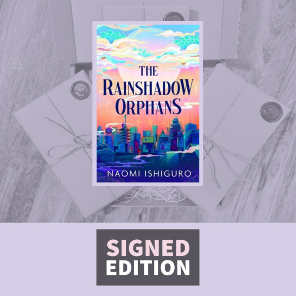 The Rainshadow Orphans by Naomi Ishiguro (Signed Limited Edition)