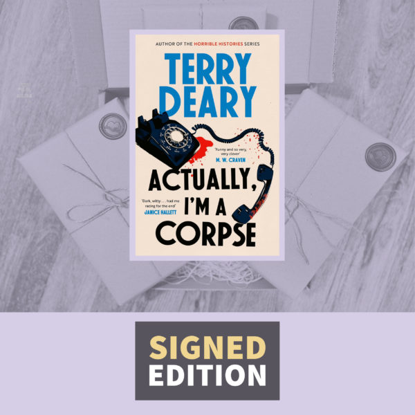 Actually, I'm a Corpse by Terry Deary (Signed by the Author)
