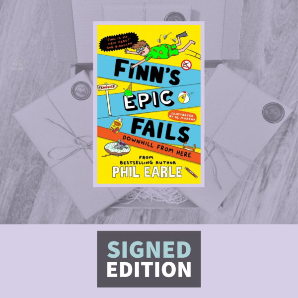 Downhill from Here: Volume 2 (Finn's Epic Fails) by Phil Earle (Signed Edition)