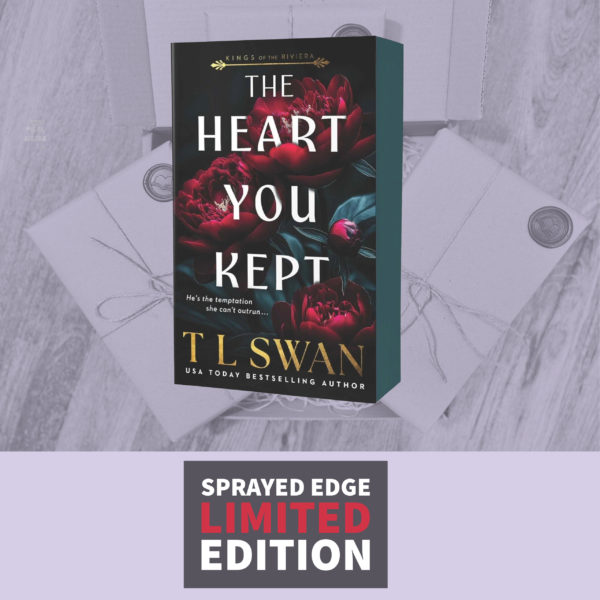 The Heart You Kept by T L Swan (Sprayed Edge Paperback) Book 1 Kings of the Riviera Series