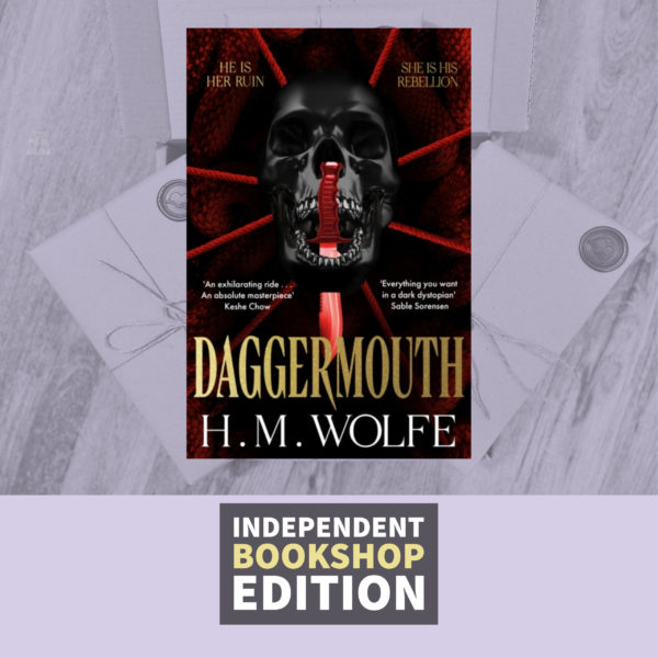 Daggermouth by H.M. Wolfe (Independent Bookshop Edition with Two Exclusive Art Prints)