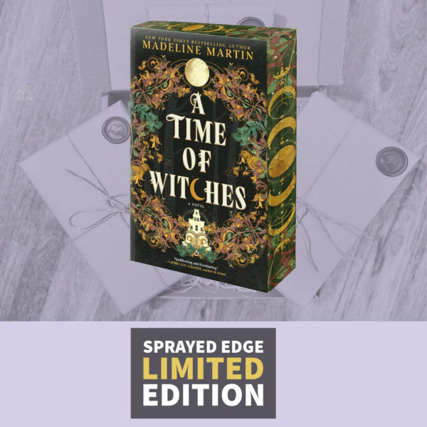 A Time of Witches by Madeline Martin (Sprayed Edge Edition)