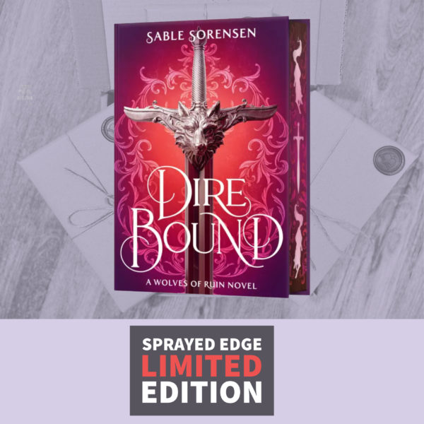 Dire Bound by Sable Sorensen (Deluxe Sprayed Edge USA Edition)