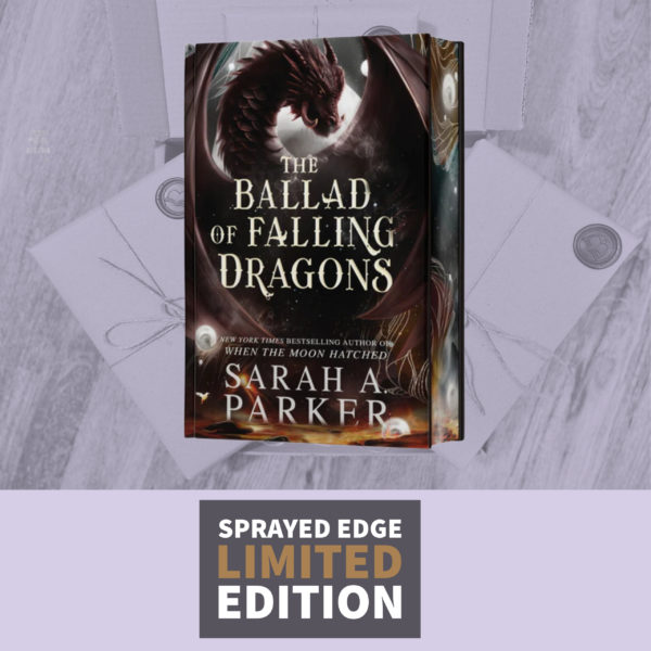 The Ballad of Falling Dragons by Sarah A.Parker (Deluxe Sprayed Edge USA Edition)
