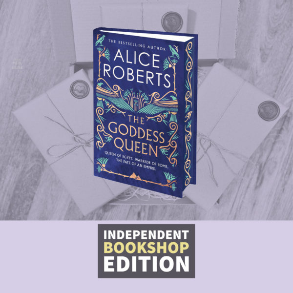 The Goddess Queen by Professor Alice Roberts (Signed Independent Bookshop Edition)